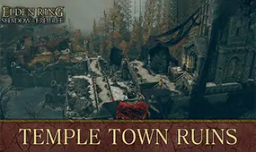 A guide to the Temple Town Ruins in Elden Ring's Shadow of the Erdtree DLC